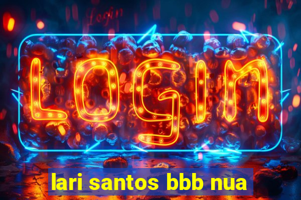 lari santos bbb nua